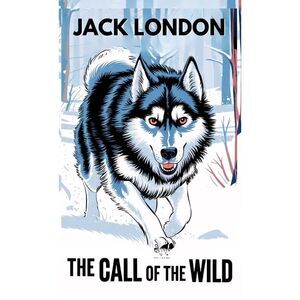 The Call of the Wild (Spanish Edition) / La llamada de lo Salvaje -- Jack London